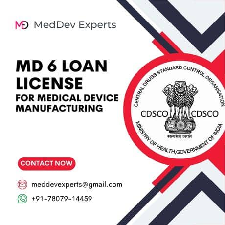 Obtain MD 6 Loan License for Medical Device Manufacturing