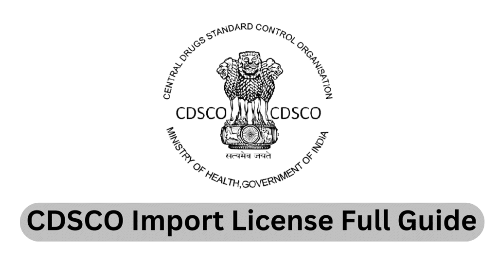 CDSCO Import License Fees Explained Guide