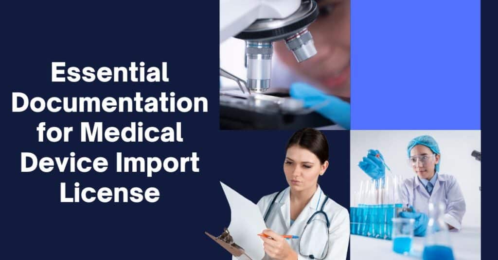Essential Documentation for Medical Device Import License