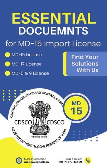 Essential Documents for MD-15 License: CDSCO Import License