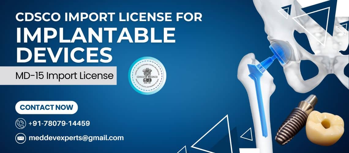 CDSCO Import License for Implantable Medical Devices