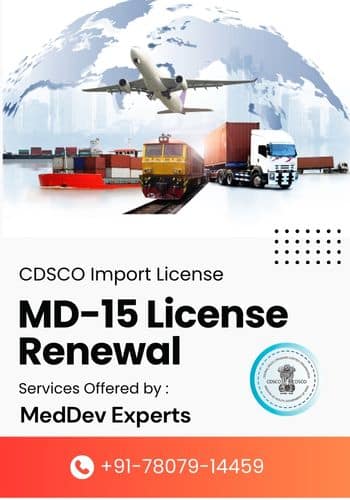 CDSCO MD-15 License Renewal by MedDev Experts